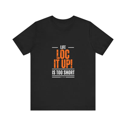 Loc It Up Short Sleeve Tee