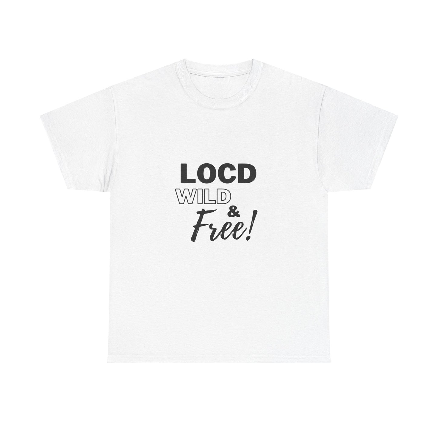 Loc'd Wild & Free  Heavy Cotton Tee