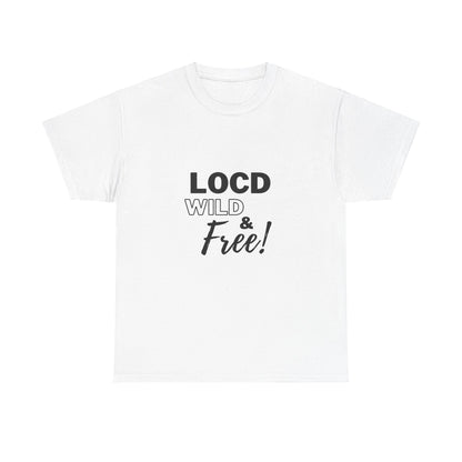 Loc'd Wild & Free  Heavy Cotton Tee