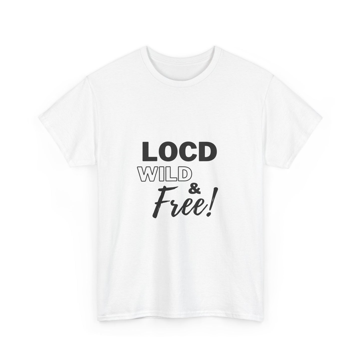 Loc'd Wild & Free  Heavy Cotton Tee