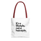 It's A Lifestyle... Tote Bag