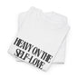 Heavy on the... Unisex Heavy Cotton Tee