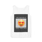 You had me at... Unisex Tank Top